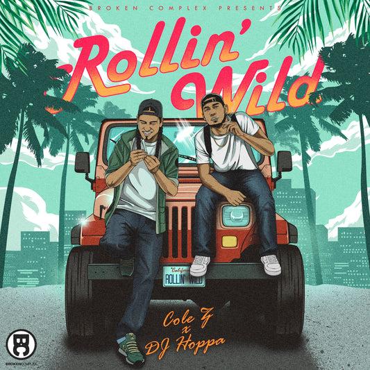 [LISTEN] COLE Z & DJ HOPPA - ROLLIN' WILD (EP)