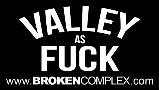 “Valley As F#$k” (Sticker)