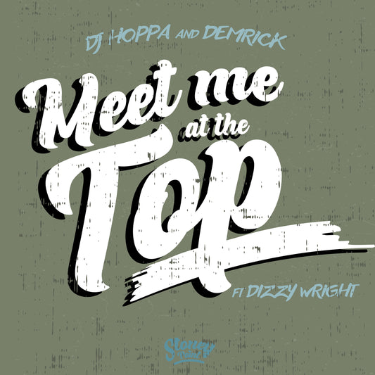 Meet Me At The Top feat. Dizzy Wright (Single)